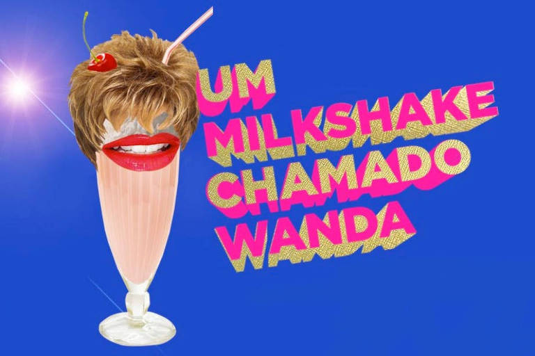 Leitor indica podcast de humor 'Um Milkshake Chamado Wanda'
