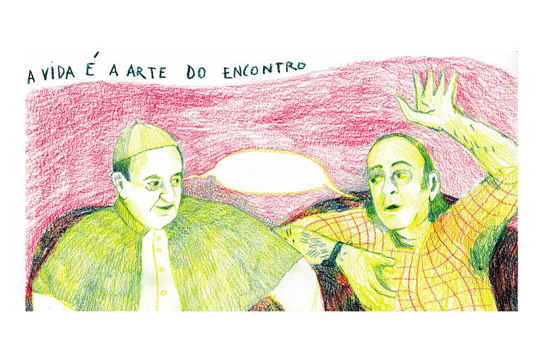 Ilustração do papa conversando com o poeta Vinícius de Moraes, acima frase de um de seus poemas "A vida é arte do encontro"