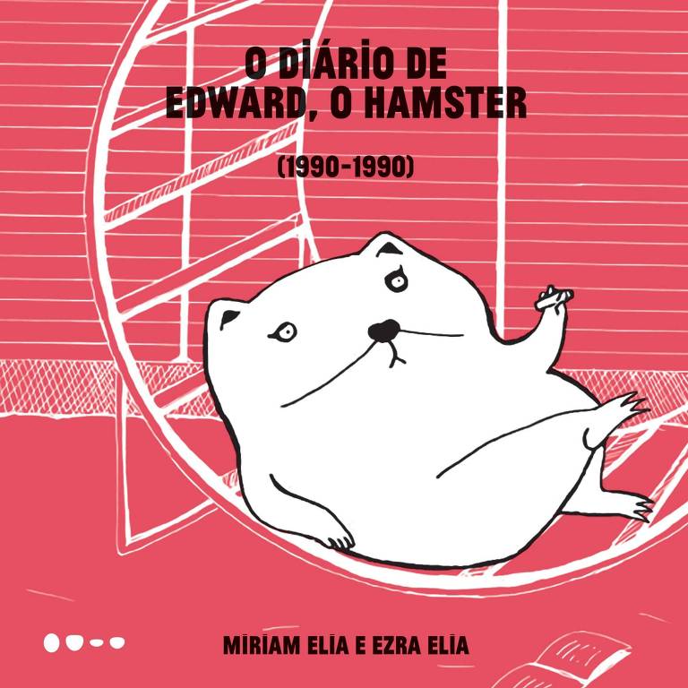 Livro 'O Diário de Edward, o Hamster', de Miriam Elia e Ezra Elia