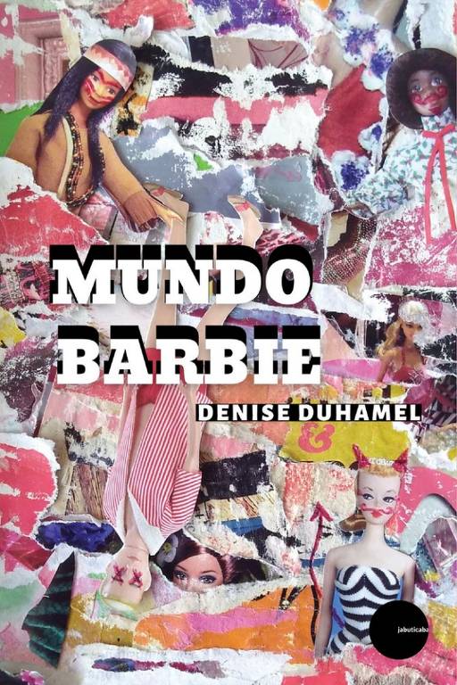 'Mundo Barbie', obra de Denise Duhamel, publicado pela editora Jabuticaba