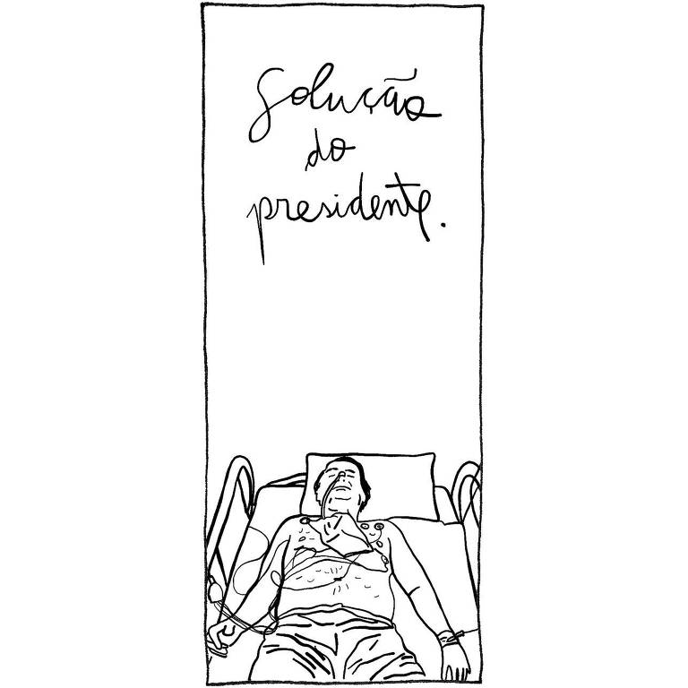Ilustração de Jair Bolsonaro deitado em uma cama de hospital. Ele está sem camisa, com um tubo no nariz e alguns equipamentos ligados ao peito. No alto, há o título 'Solução do presidente.'