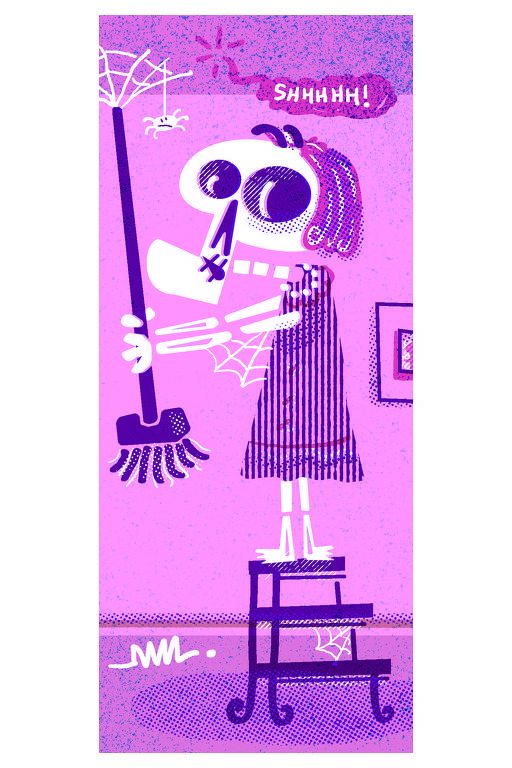 Sobre fundo rosa, esqueleto de peruca e vestido está em cima de uma escadinha de três degraus segurando uma vassoura e batendo no teto com ela, enquanto do teto vem um balão de fala "Shhh!". Há teias de aranha pelo cômodo e quadros na parede.
