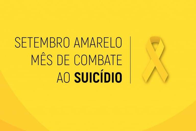 Imagem de campanha do setembro amarelo. Com o fundo na cor amarela, se lê em preto: setembro amarelo mês de combate ao suicídio