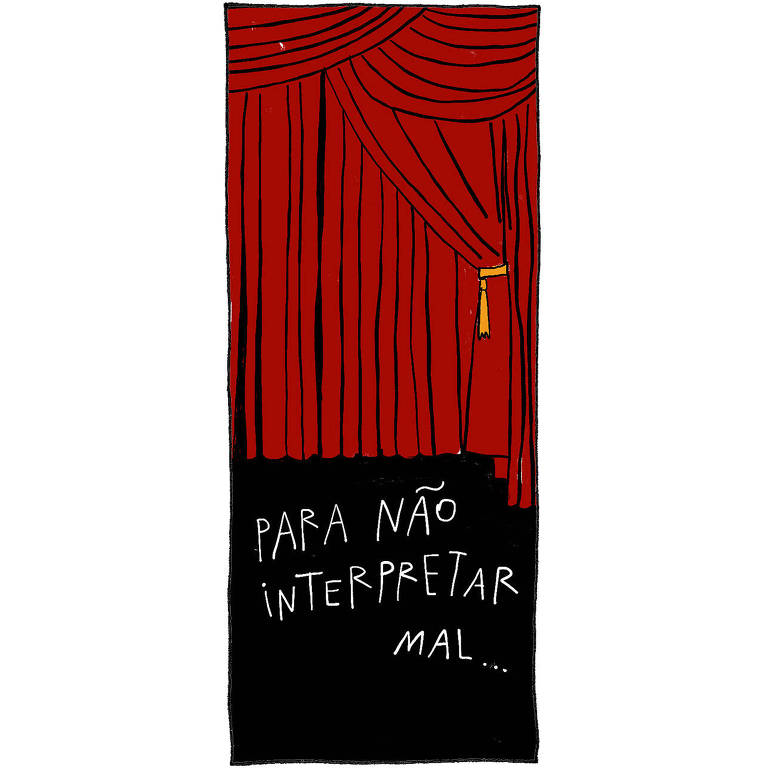 Ilustração de uma cortina vermelha de teatro e no chão preto está escrito 'Para não interpretar mal...'