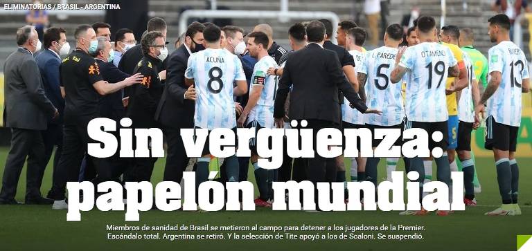 O argentino Olé descreveu a suspensão de Brasil e Argentina, pelas eliminatórias da Copa, como o um dos "maiores papelões do futebol mundial"