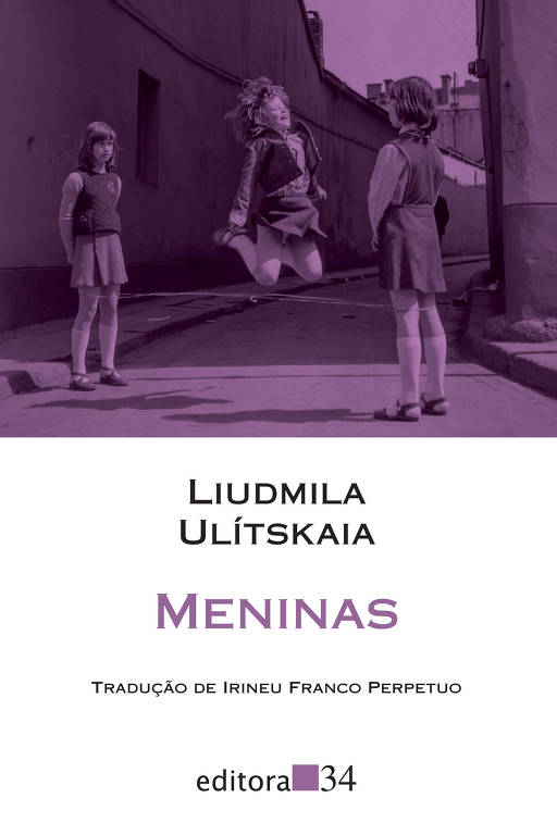 Capa de "Meninas", de Liudmila Ulítskaia, publicado no Brasil pela editora 34