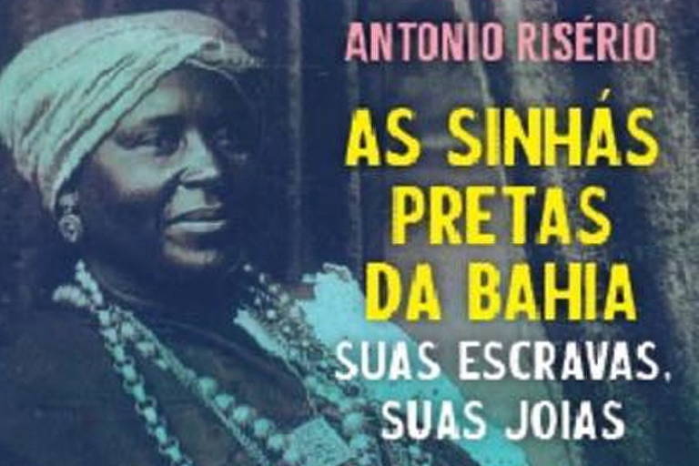 Capa de "As Sinhás Pretas da Bahia", de Antonio Risério