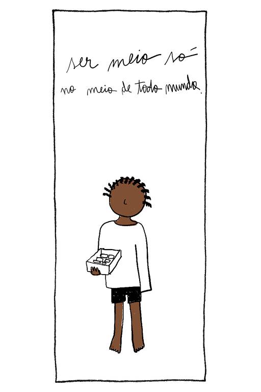Ilustração mostra menina negra, de pés descalços, segurando uma caixinha de balas da mão. Acima, está escrito: "ser meio só, no meio de todo mundo"