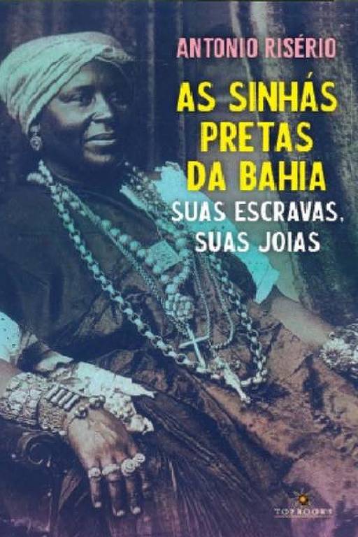 Capa de 'As Sinhás Pretas da Bahia', de Antonio Risério