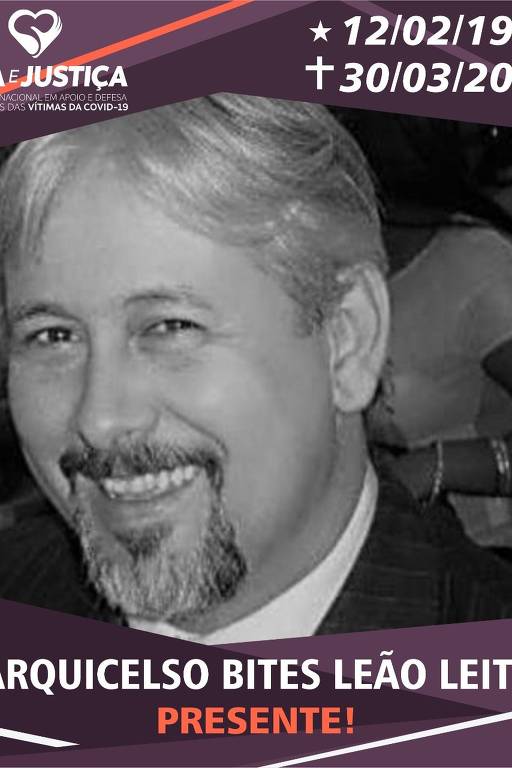 Arquicelso Bites Leão Leite, que morreu de Covid; seu irmão Arquivaldo Bites Leão contou na CPI que também perdeu dois primos, um tio e dois sobrinhos para a doença