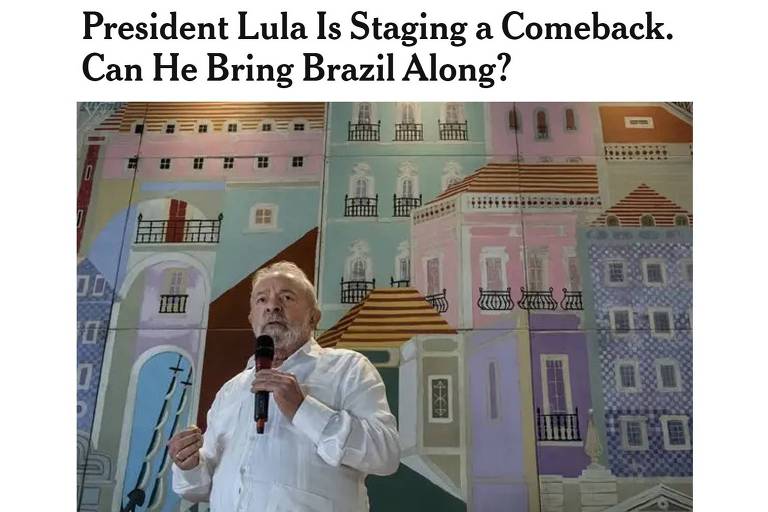 Lula, que ensaia retorno, vai 'trazer o Brasil junto com ele?', pergunta NYT