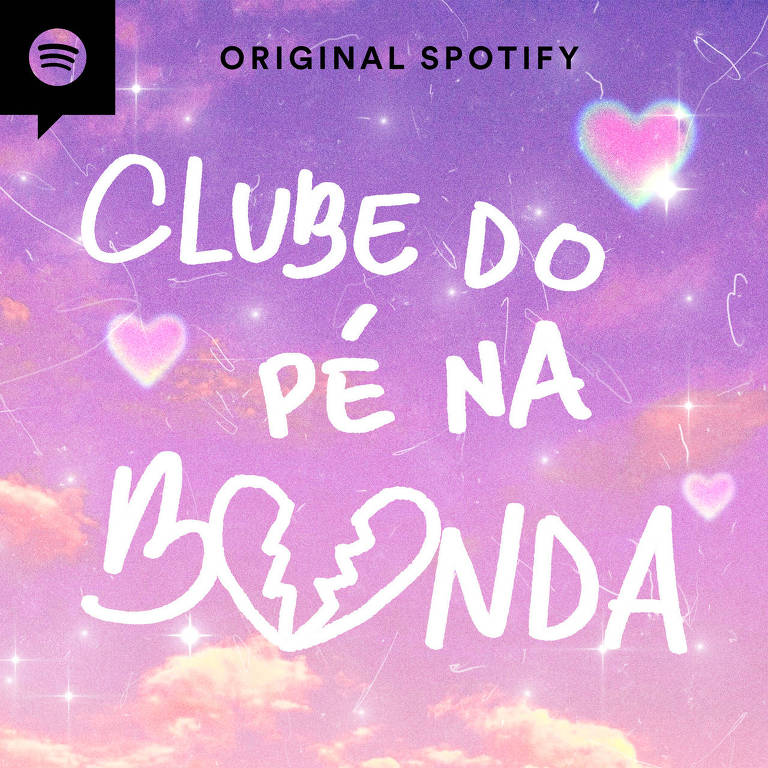 Podcast original Spotify 'Clube do Pé na Bunda'