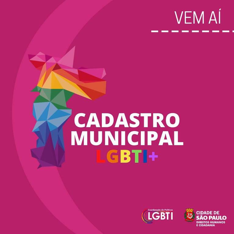 Um cartaz rosa com o mapa da cidade de São Paulo nas cores do arco-íris onde se lê cadastro municipal LGBTI+