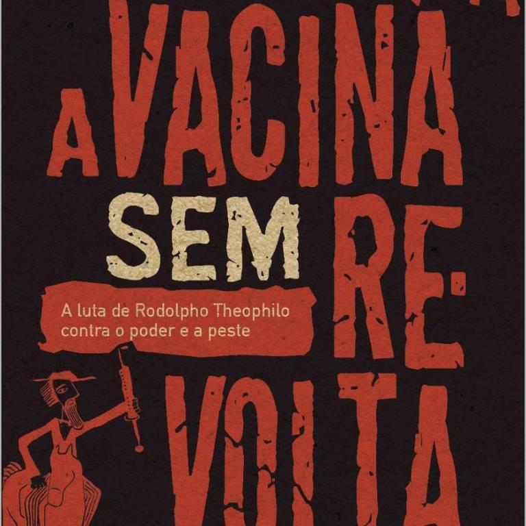 Capa do Livro "A Vacina sem Revolta", de Lira Neto 