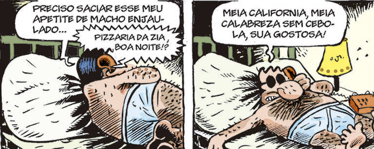 Tira de quadrinhos mostra um homem peludo e gordo, de cueca, na cama, pedindo uma pizza pelo telefone