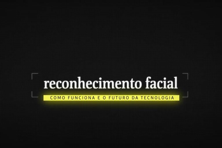 Reconhecimento facial cresce no Brasil; vídeo explica como isso afeta você