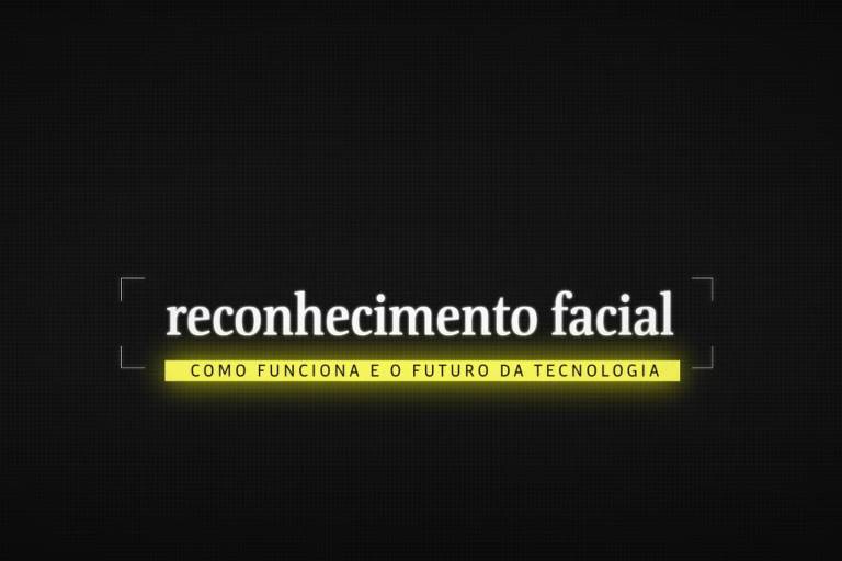 Reconhecimento facial cresce no Brasil; vídeo explica como isso afeta você