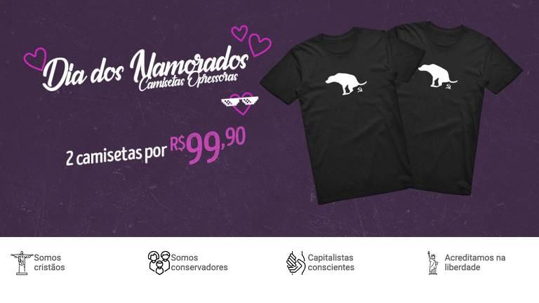 Campanha do Dia dos Namorados do site bolsonarista Camisetas Opressoras 