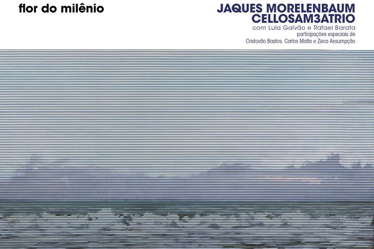 Em foto colorida, a linha do horizonte do céu encontra o mar na capa do álbum Flor do Milênio, de Jaques Morelenbaum CelloSam3aTrio