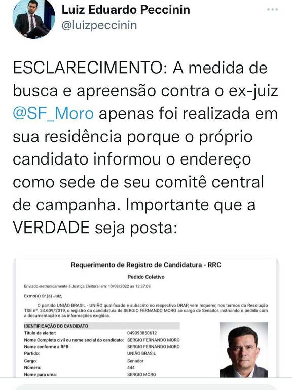 Tuíte do advogado Luiz Eduardo Peccinin diz que a busca e apreensão foi feita na casa de Moro porque o endereço foi informado como sede de seu comitê central