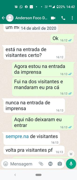 O contato em nome do dono do Foco do Brasil reforça orientação para que o publicitário se mantenha longe da área reservada à imprensa