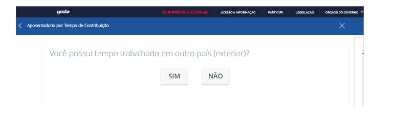 Será perguntado se você já trabalhou em outro país. Responda "sim" apenas se deseja pedir o benefício de Acordo Internacional, pois será necessário preencher formulário específico de cada país.  Se nunca trabalhou fora do Brasil, então basta clicar em "não"