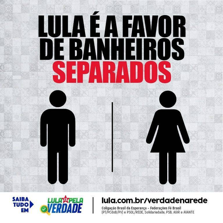 Banner da campanha de Lula (PT) com os dizeres Lula é a favor de banheiros separados