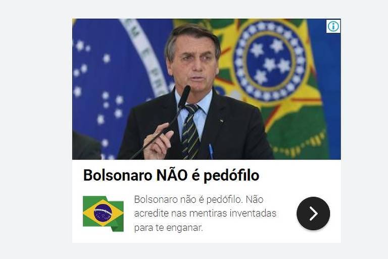 Anúncio impulsionado pela campanha de Bolsonaro diz que presidente não é pedófilo