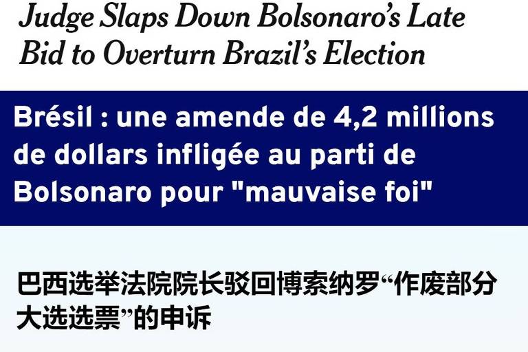 New York Times, a francesa TF1 e o chinês Pengpai Xinwen noticiam a nova derrota de Bolsonaro