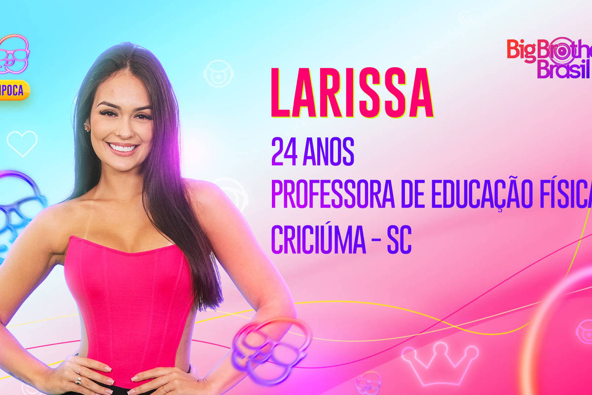 BBB 23: Conheça a participante Larissa Santos - 12/01/2023 - BBB23 - F5