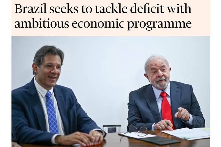 No Financial Times, Fernando Haddad, Lula e seu 'programa econômico ambicioso'