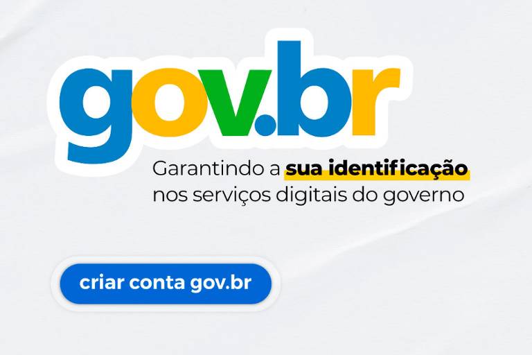 Gov.br: como criar uma conta para ter acesso a serviços e benefícios?