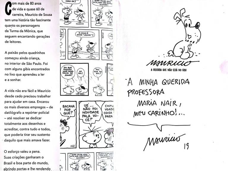 O cartunista Mauricio de Sousa presenteou a antiga professora de português com um de seus livros e uma dedicatória