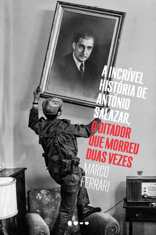Capa do livro 'A Incrível História de António Salazar, o Ditador que Morreu Duas Vezes', de Marco Ferrari