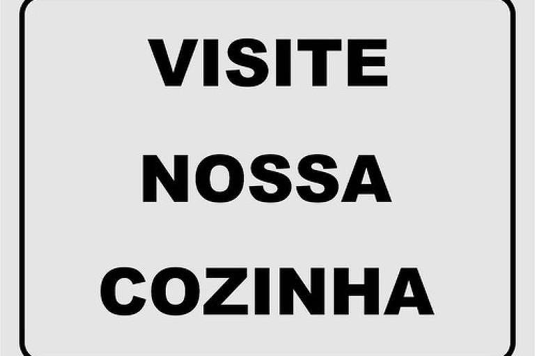 Placa com os dizeres "visite nossa cozinha", de exposição obrigatória em restaurantes