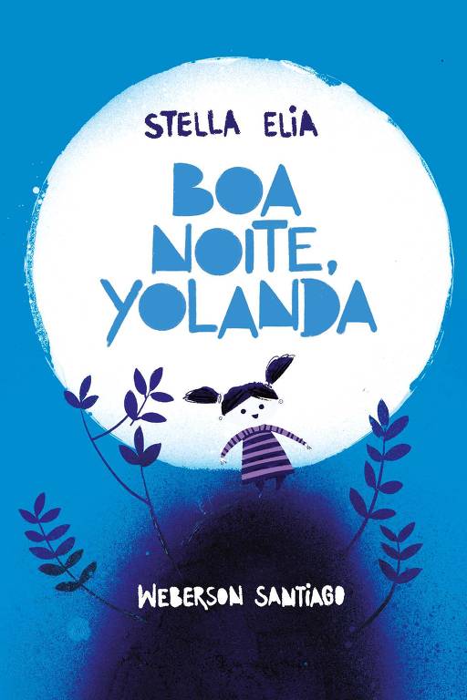 "Boa Noite, Yolanda" (ed. Yellowfante), de Stella Elia e Weberson Santiago, usa a metáfora dos sonhos para falar de ausência e saudade