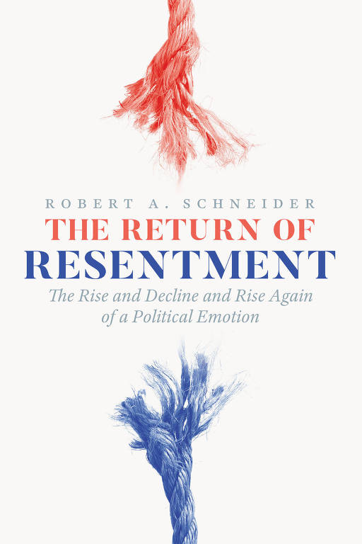 Capa do livro "The Return of Resentment: The Rise and Decline and Rise Again of a Political Emotion"