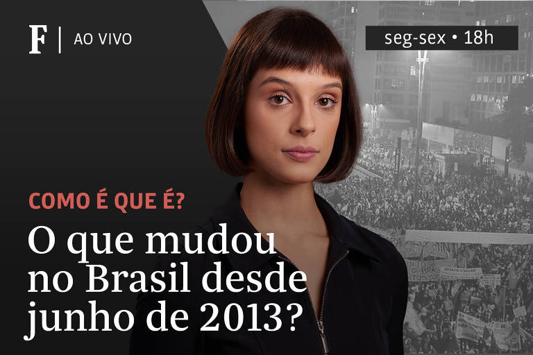 O que mudou no Brasil desde junho de 2013?