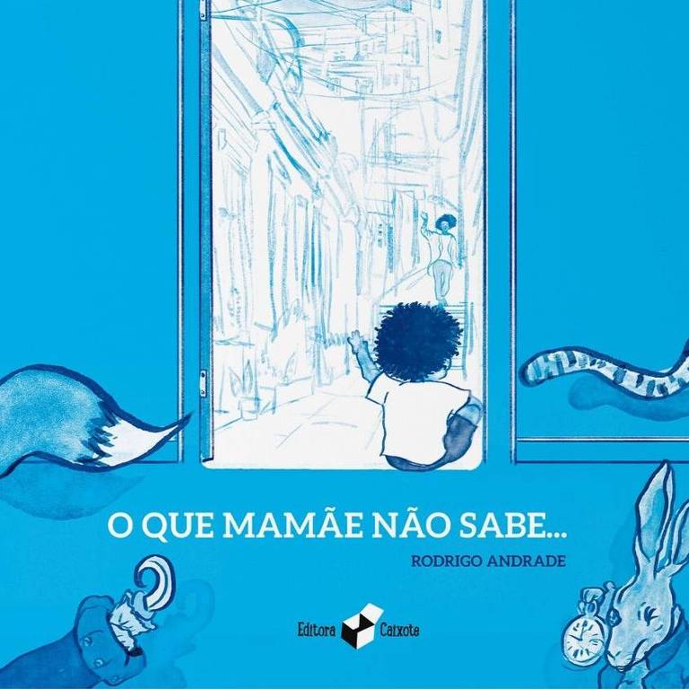 Capa do livro "O que Mamãe Não Sabe...", de Rodrigo Andrade, lançado pela Caixote