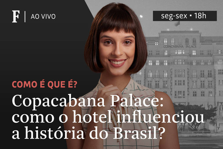 Copacabana Palace: como o hotel influenciou a história do Brasil?