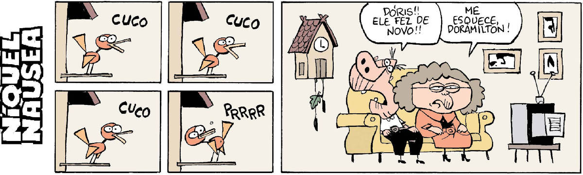 Nos primeiros três quadrinhos tem um passarinho vermelho, saindo do relógio cuco. Ele diz três vezes: Cuco! Cuco! Cuco! Na quarta vez, ele vira de costas, mostra a bunda e faz com a boca: Prrrrr! No quinto quadrinho tem um casal de idosos num sofá. O véio narigudo, olha inconformado para o relógio, com o passarinho já dentro da porta. E diz: Dóris, ele fez de novo! E a véia, com cara de enfado e cabelão marrom diz: Me esquece, Doramilton!
