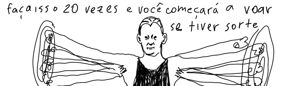 A tirinha em preto e branco de Estela May, publicada em 23/08/23, traz um homem balançando os braços. Acima, “faça isso 20 vezes e você começará a voar se tiver sorte” 