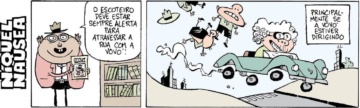Primeiro quadrinho: um escoteiro adulto segura um livro de normas do escotismo e diz: O escoteiro deve estar sempre alerta para atravessar a rua com a vovò Segundo quadrinho: Uma velhinha dirigindo um carro verde em alta velocidade atropela alguns escoteiros. Um texto diz: principalmente se a vovó estiver dirigindo