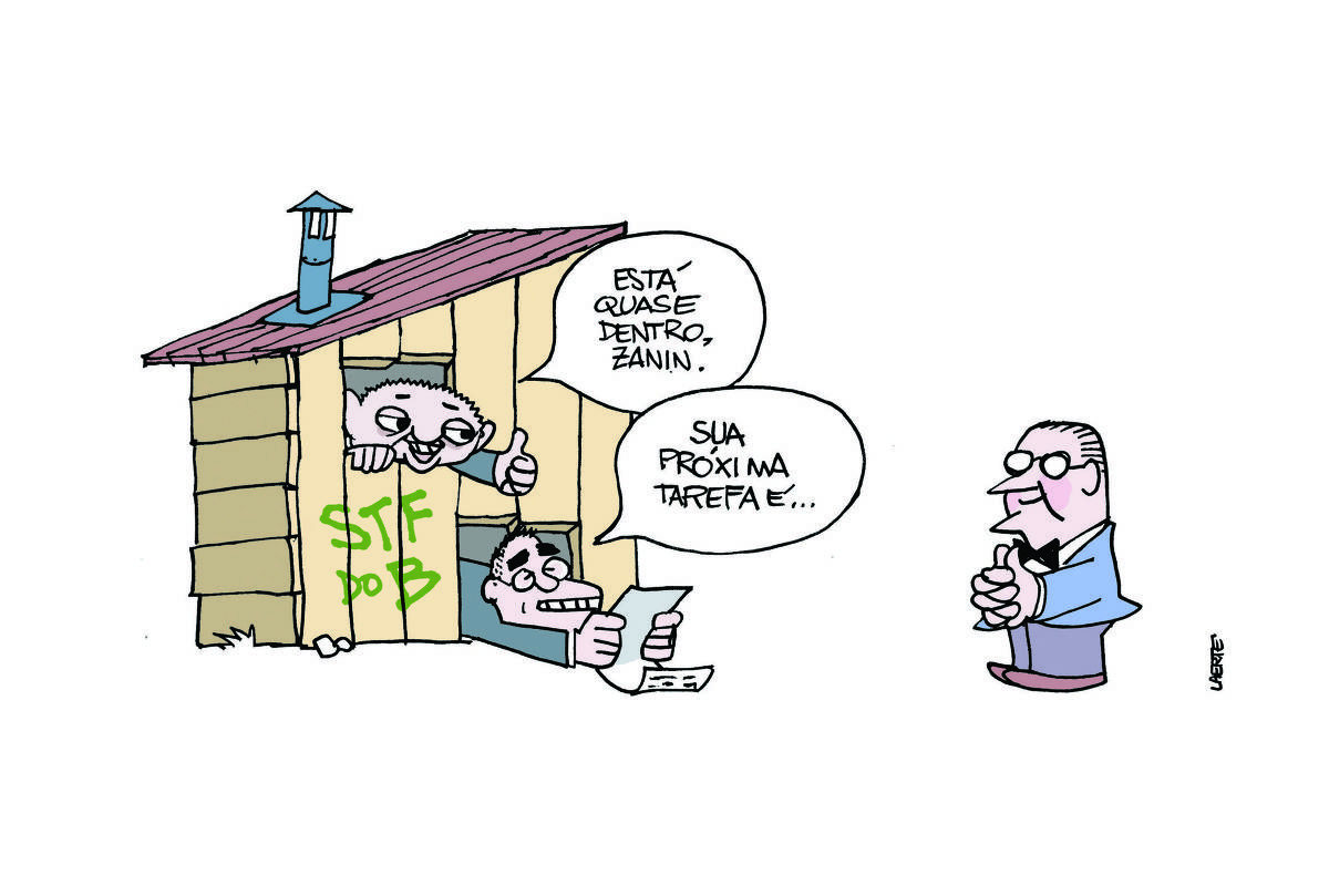 Na charge de Laerte, um cena que parodia elementos das histórias em quadrinho de Bolinha e Luluzinha.  Frente a um barraquinho de tábuas com uma chaminé em cima, em cuja parede está escrito à mão: “STF DO B”, está parado com as mãos entrelaçadas o Cristiano Zanin, como um garoto com gravata borboleta e ar de expectativa. Por uma janelinha Kassio Nunes bota a cara, faz um sinal de positivo e diz: “Está quase dentro, Zanin”. Por uma abertura mais abaixo, André Mendonça diz, com uma folha de papel na mão: “Sua próxima tarefa é…”