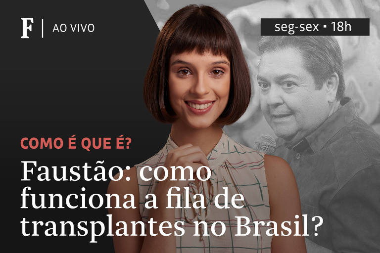 Faustão: como funciona a fila de transplantes no Brasil?