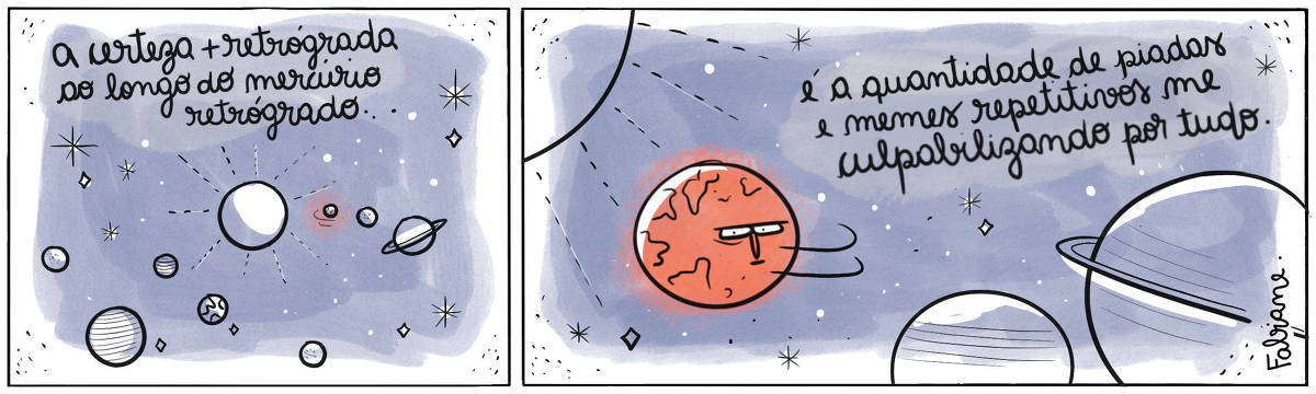 A tira Viver Dói, de Fabiane Langona, publicada em 04/09/2023, mostra o sistema solar, onde vemos um grande sol circundado por planetas, todos em seu devido ordenamento científico. No quadro seguinte, vemos o planeta Mercúrio, agora em um super close que evidencia seu rosto. Ele está chateado. No quadrinho 1, uma voz em OFF rompe o silêncio galáctico: " A certeza mais retrógrada ao longo do mercúrio retrógrado... No quadrinho 2, o planeta Mercúrio diz: "É a quantidade de piadas e memes repetitivos me culpabilizando por tudo".