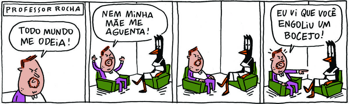 A tirinha PROFESSOR ROCHA, publicada em 06/09/2023, com 4 quadrinhos, traz o PROFESSOR ROCHA, homem branco, gordinho, calça e paletó roxo, camisa branca e cavanhaque, sentado em uma poltrona ao lado de DOUTORA GISLAINE, uma ave preta pernalta, com bico laranja e vestido branco com listas pretas, também sentada em uma poltrona. É uma sessão de terapia. No quadrinho 1, o PROFESSOR diz: Todo mundo me odeia! No quadrinho 2, ele continua: Nem minha mãe me aguenta! No quadrinho 3, eles se olham. No quadrinho 4, ele arremata: Eu vi que você engoliu um bocejo!