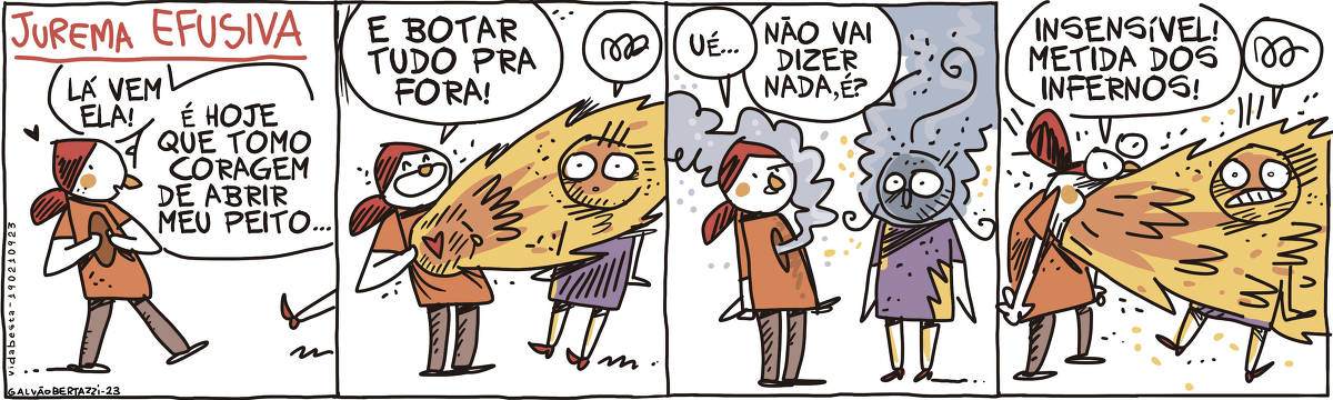 A tira de Galvão Bertazzi leva o título de Jurema Efusiva. No primeiro quadro temos Jurema caminhando. Ela está abrindo um buraco no peito indo de encontro a alguém. Ela está dizendo: Lá vem ela! É hoje que tomo coragem de abrir meu peito... No segundo quadro, uma segunda pessoa entra em cena. Jurema abre seu peito deixando à mostra seu coração. Uma labareda de chamas sai do buraco do seu peito queimando a moça que entrou. Jurema diz: E BOTAR TUDO PRA FORA! No terceito quadro Jurema está um tanto indignada. Do buraco que ele abriu no peito sai fumaça e a moça na sua frente está com o rosto todo queimado saindo fumaça. Jurema pergunta: UÉ! Não vai dizer nada, é? No quarto quadro Jurema está gritando: INSENSÍVEL ! METIDA DOS INFERNOS! De sua boca sai uma enorme labareda de fogo queimando novamente a moça à sua frente.