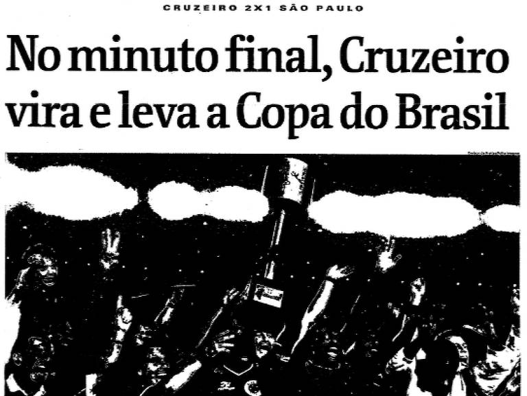 Capa do caderno de Esporte da Folha de 10 de julho de 2000 traz a manchete "No minuto final, Cruzeiro vira e leva a Copa do Brasil" e uma foto do time levantando a taça