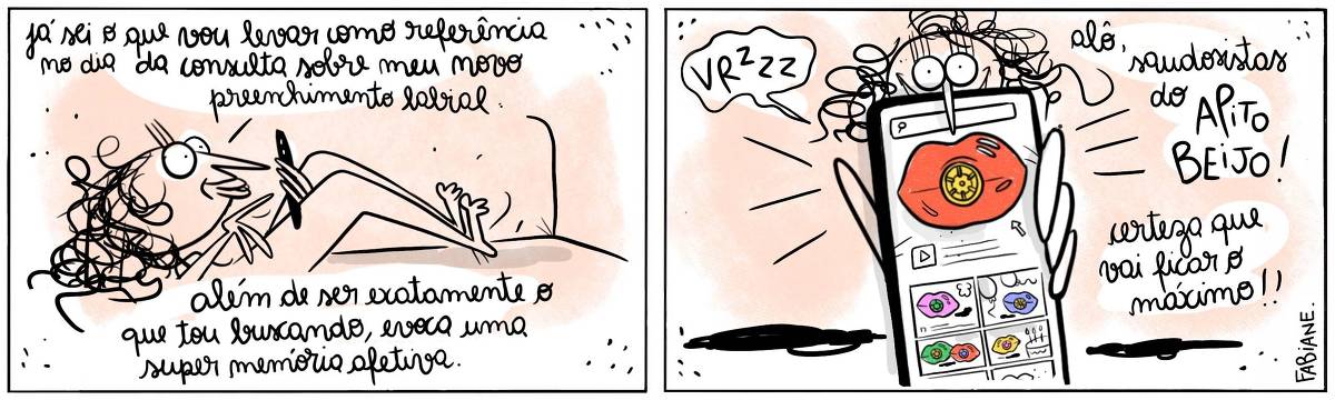 A tira Viver Dói, de Fabiane Langona, publicada em 26/09/2023,  mostra uma moça com um celular em mãos. No quadro seguinte, ela mostra a tela para o leitor, onde vemos um buscador de internet. Na tela, há diversos fotos do famigerado  "APITO BEIJO", muito comum em festas infantis dos anos 90. Ela encaixa a foto do apito em maior destaque, do lábio vermelho com amarelo, em frente ao seu rosto, na altura dos seus lábios. No quadrinho 1, a personagem diz: "Já sei o que vou levar de referência na consulta sobre meu novo preenchimento labial. Além de ser perfeitamente o que tou buscando, evoca uma super memória afetiva.  No quadrinho 2, a personagem diz: "Alô, saudosistas do APITO BEIJO! Certeza que vai ficar o máximo!!". 